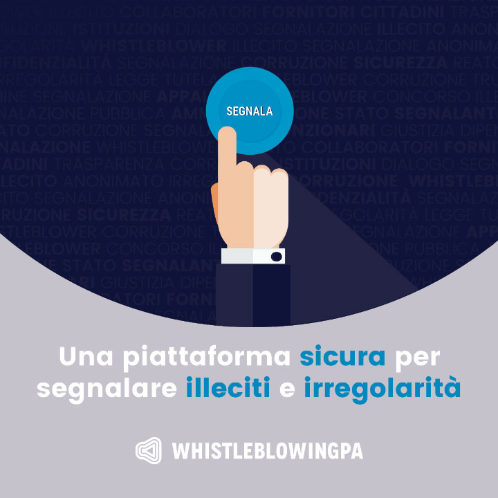 Piattaforma Whistleblowing per segnalare illeciti e irregolarità